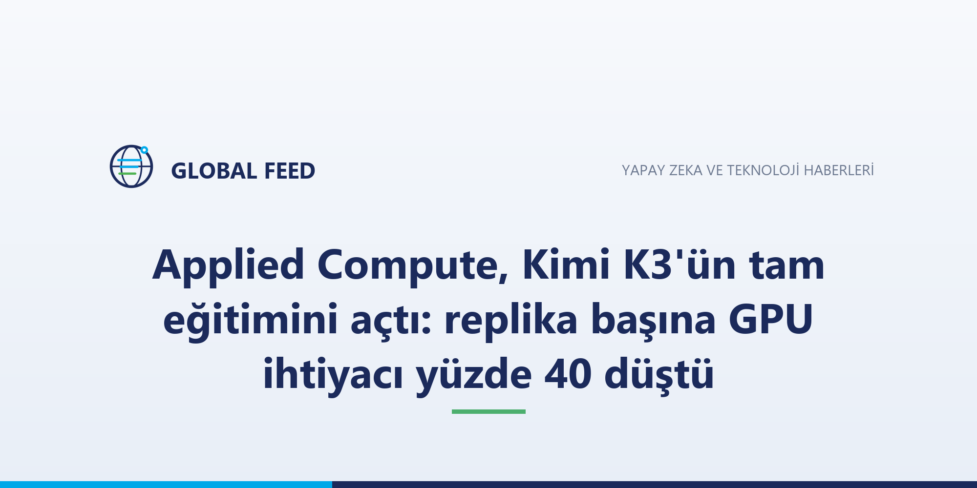 Applied Compute, Kimi K3'ün tam eğitimini açtı: replika başına GPU ihtiyacı yüzde 40 düştü
