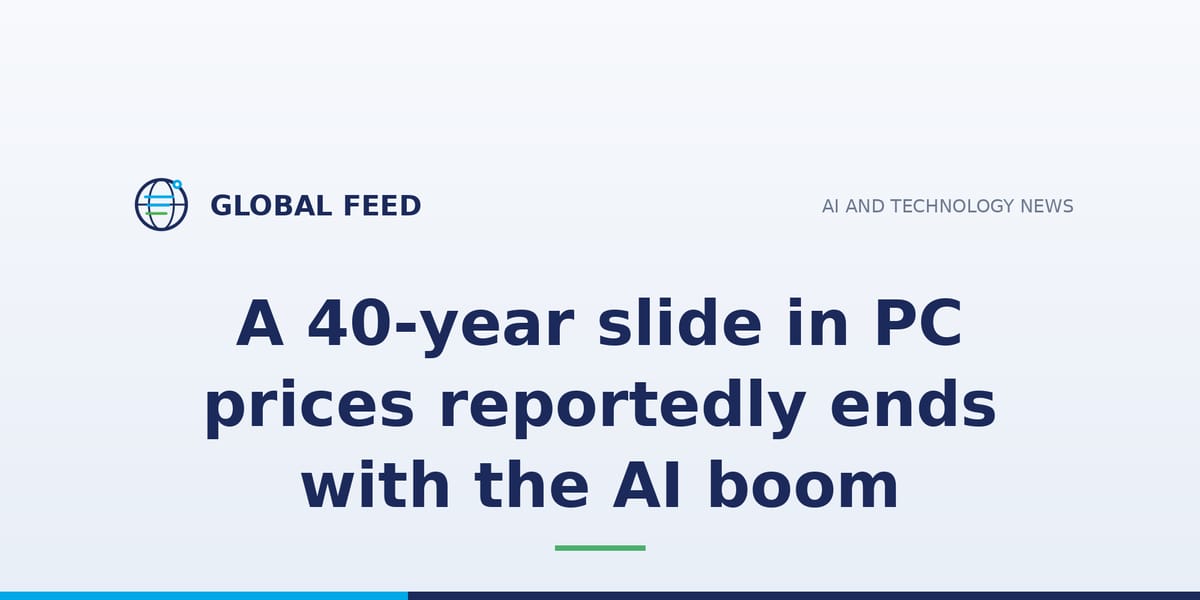 A 40-year slide in PC prices reportedly ends with the AI boom