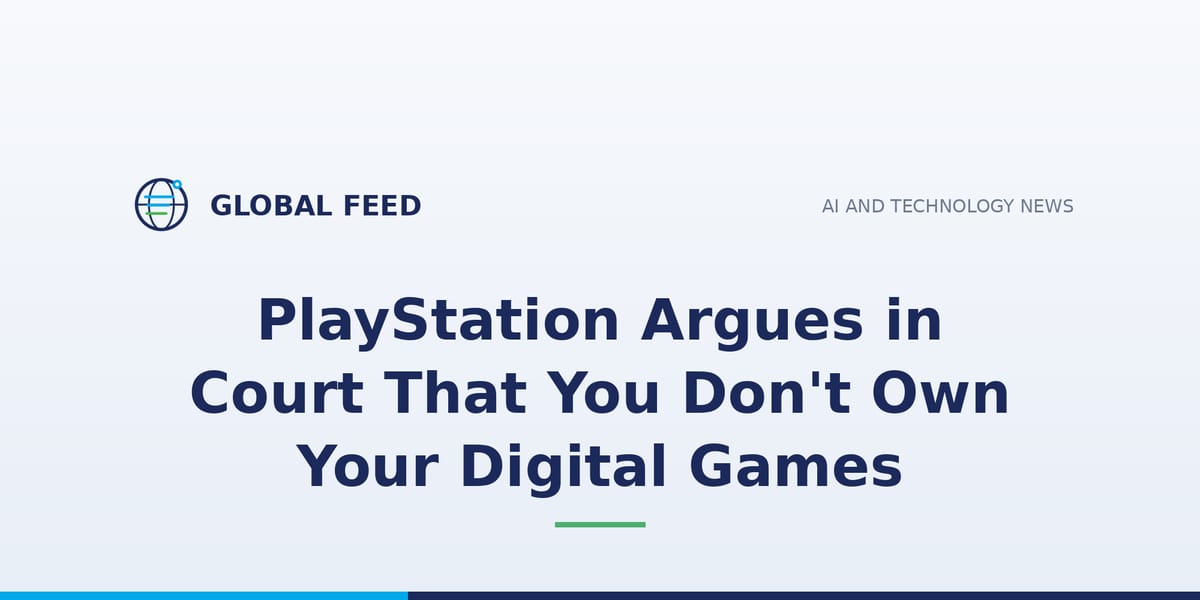 PlayStation Argues in Court That You Don't Own Your Digital Games