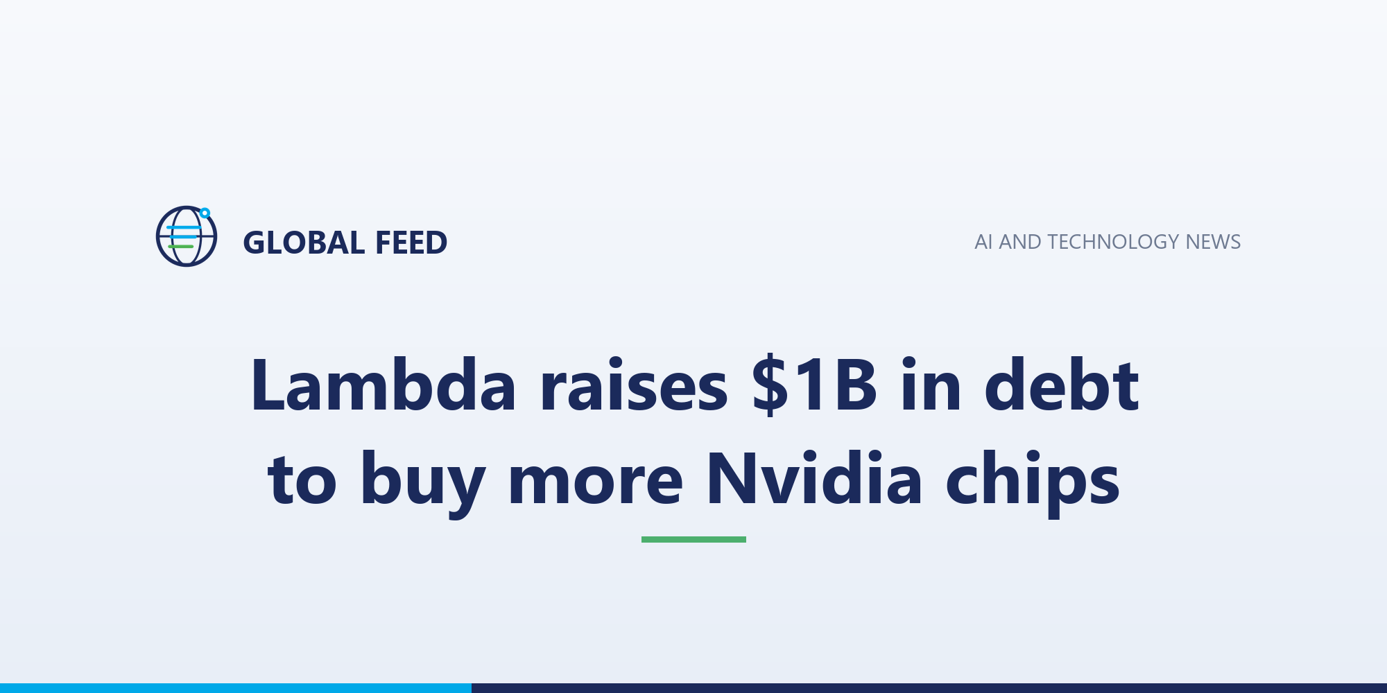 Lambda raises $1B in debt to buy more Nvidia chips