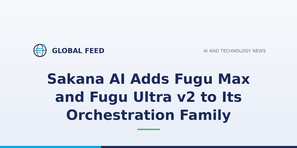 Sakana AI adds two models to its multi-agent orchestration line