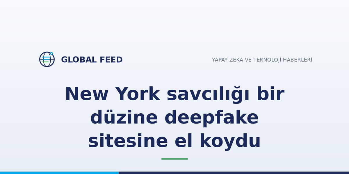 New York savcılığı bir düzine deepfake sitesine el koydu