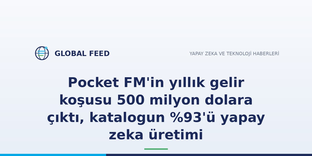 Pocket FM'in yıllık gelir koşusu 500 milyon dolara çıktı, katalogun %93'ü yapay zeka üretimi
