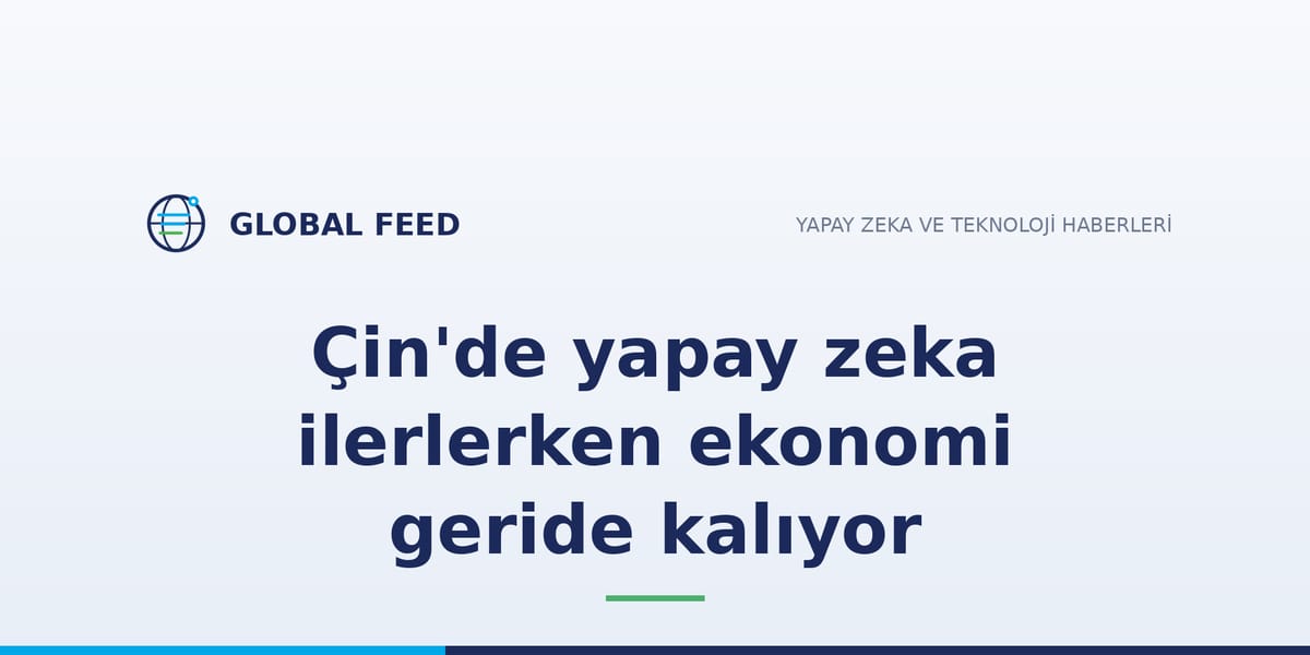 Çin'de yapay zeka ilerlerken ekonomi geride kalıyor