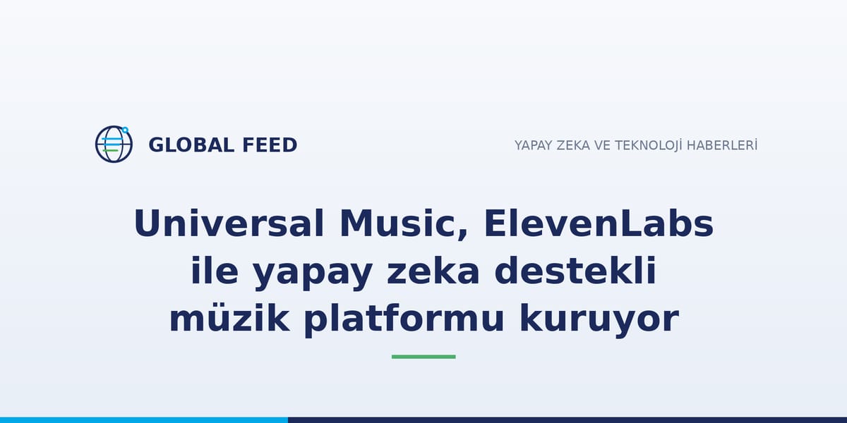 Universal Music, ElevenLabs ile yapay zeka destekli müzik platformu kuruyor