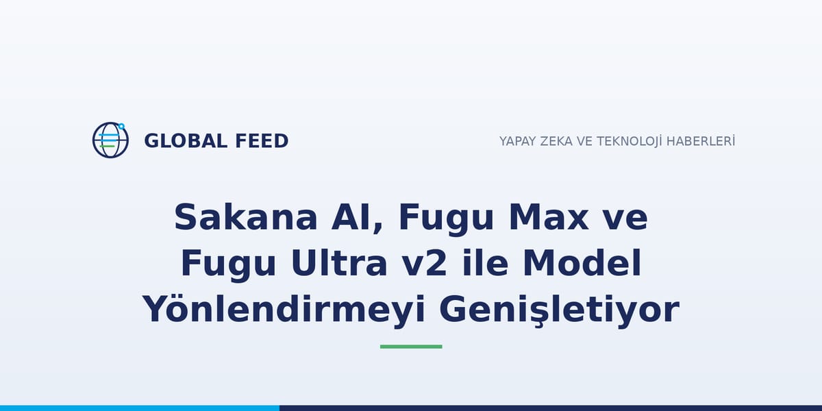 Sakana AI, çoklu ajan yönlendirmesine iki yeni model ekledi