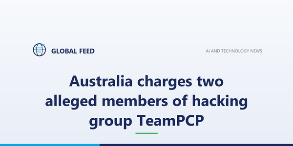Australia charges two alleged members of hacking group TeamPCP