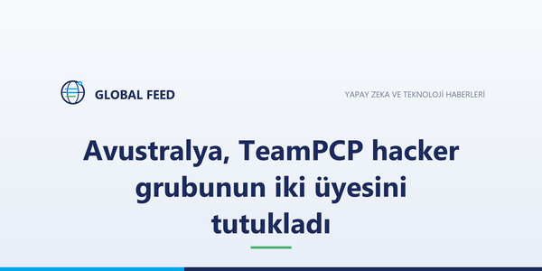 Avustralya, TeamPCP hacker grubunun iki üyesini tutukladı