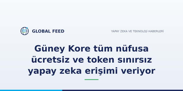 Güney Kore tüm nüfusa ücretsiz ve token sınırsız yapay zeka erişimi veriyor