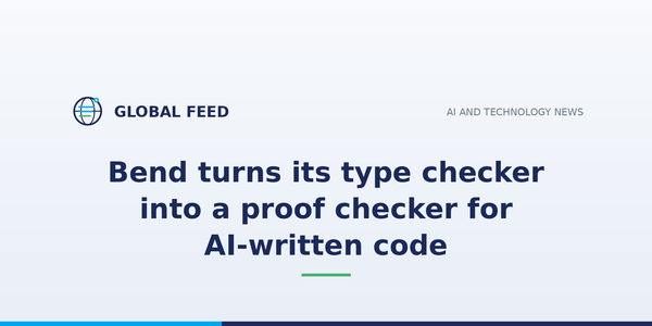 Bend turns its type checker into a proof checker for AI-written code