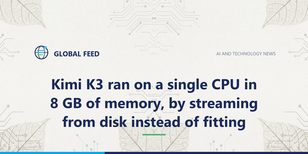 Kimi K3 ran on a single CPU in 8 GB of memory, by streaming from disk instead of fitting