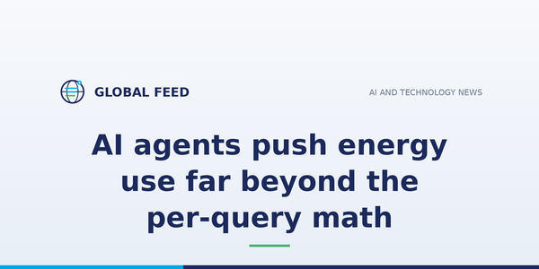 AI agents push energy use far beyond the per-query math