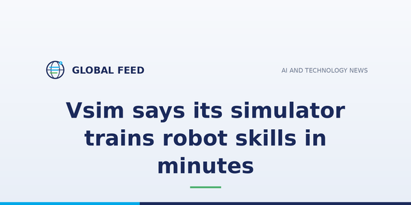 Vsim says its simulator trains robot skills in minutes