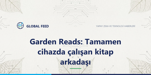 Garden Reads: Tamamen cihazda çalışan kitap arkadaşı