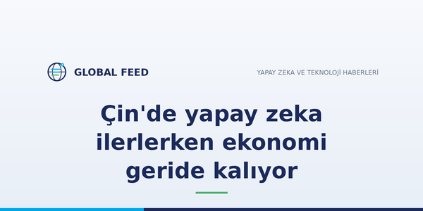 Çin'de yapay zeka ilerlerken ekonomi geride kalıyor