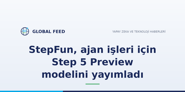 StepFun, ajan işleri için Step 5 Preview modelini yayımladı