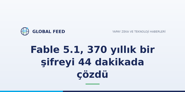 Fable 5.1, 370 yıllık bir şifreyi 44 dakikada çözdü