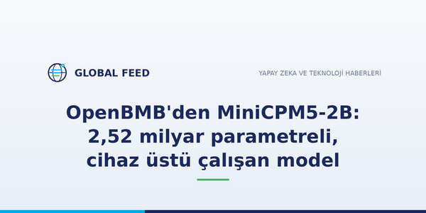 OpenBMB'den MiniCPM5-2B: 2,52 milyar parametreli, cihaz üstü çalışan model