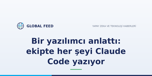 Bir yazılımcı anlattı: ekipte her şeyi Claude Code yazıyor